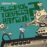Alcohol Tobacco Raygun