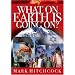 What on Earth is Going On? (Signs of the Times Series)
