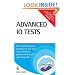 Advanced IQ Tests: The Toughest Practice Questions to Test your Lateral Thinking, Problem Solving and Reasoning Skills: The Toughest Practice Questions ... Problem Solving and Reasoning Skills