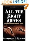All the Right Moves: A Guide to Crafting Breakthrough Strategy