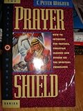 Prayer shield : how to intercede for pastors, Christian leaders and others on spiritual frontlines