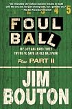 Foul Ball: My Life and Hard Times Trying to Save an Old Ballpark, Plus Part Two