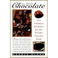 All About Chocolate: The Ultimate Resource for the World's Favorite Food