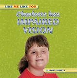 Charlotte has impaired vision
