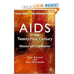 AIDS in the Twenty-First Century: Disease and Globalization Fully Revised and Updated Edition
