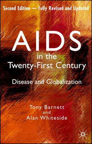 AIDS in the Twenty-First Century, Fully Revised and Updated Edition: Disease and Globalization