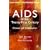 AIDS in the Twenty-First Century: Disease and Globalization