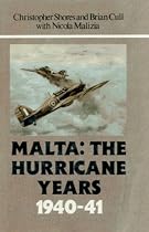 Malta: The Hurricane Years, 1940-41