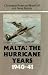Malta: The Hurricane Years, 1940-41