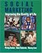 Social Marketing: Improving the Quality of Life