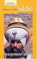 A History of the Sikhs, Volume 1: 1469-1839 (Oxford India Collection)