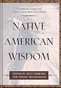 Native American Wisdom (The Classic Wisdom Collection)