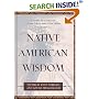 Native American Wisdom (The Classic Wisdom Collection)