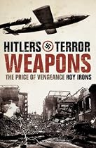 Hitler's Terror Weapons: The Price of Vengeance