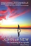 John of Old, John of New: The Awakening of an Apostle