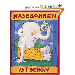 Nasebohren ist sch�n