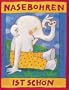 Nasebohren ist sch�n