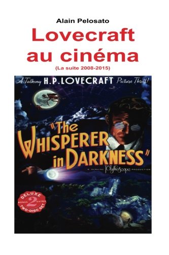 Lovecraft au cinéma (La suite 2008_2015): La suite de 