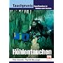 Tauchpraxis. H�hlentauchen