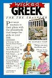 Wicked Greek (Wicked Travel Series)