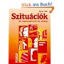 Szitu�ci�k. Ein Ungarischlehrwerk f�r Anf�nger: Szituaciok, Arbeitsbuch