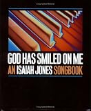 God Has Smiled On Me: An Isaiah Jones Songbook