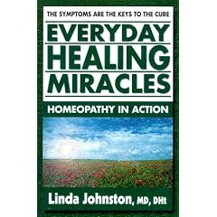 Everyday Healing Miracles: Homeopathy in Action