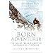 Born Adventurer: The Life of Frank Bickerton, Antarctic Pioneer