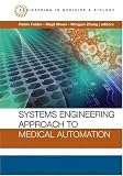 Systems Engineering Approach to Medical Automation