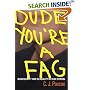 Dude, You're a Fag: Masculinity and Sexuality in High School