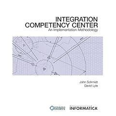 Integration Competency Center: An Implementation Methodology