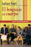 El lenguaje del cuerpo (Spanish Edition) Julius Fast
