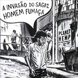 A Invasão do Sagaz Homem Fumaça an album by Planet Hemp
