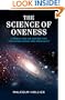 The Science of Oneness: A Worldview for the Twenty-First Century