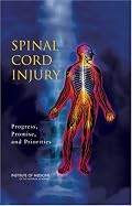 Spinal Cord Injury: Progress, Promise, and Priorities