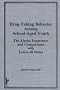 Drug-Taking Behavior Among School-Aged Youth: The Alaska Experience and Comparisons With Lower-48 States