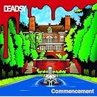 Commencement by  Deadsy 
