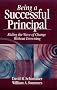 Being a Successful Principal: Riding the Wave of Change Without Drowning Being a Successful Principal: Riding the Wave of Change Without Drowning