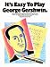 Book It's Easy to Play George Gershwin