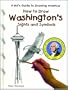 How to Draw Washington's Sights and Symbols (A Kid's Guide to Drawing America)