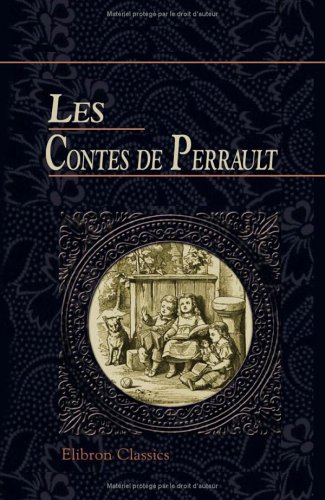 City Travel Guides Discounted  Books : Les Contes De Perrault: D'apres Les Textes Originaux