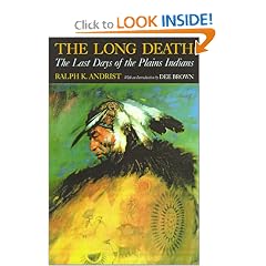 The Long Death: The Last Days of the Plains Indians