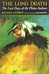 The Long Death: The Last Days of the Plains Indians