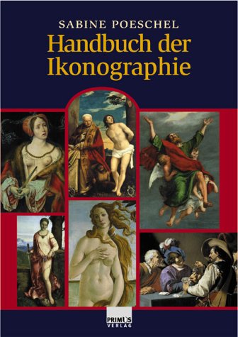Handbuch der Ikonographie. Sakrale und profane Themen der bildenden Kunst Handbuch der Ikonographie. Sakrale und profane Themen der bildenden Kunst