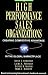 High Performance Sales Organizations: Achieving Competitive Advantage in the Global Marketplace