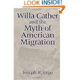 Willa Cather and the Myth of American Migration'