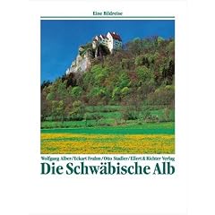 Die Schw�bische Alb. Eine Bildreise