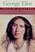 George Eliot: Voice of a Century; A Biography