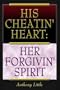 His Cheatin' Heart: Her Forgivin' Spirit