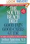 The South Beach Diet Good Fats/Good Carbs Guide (Revised): The Complete and Easy Reference for All Your Favorite Foods